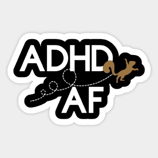 ADHD AF Squirrel Sticker